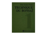 Technique du bonsaï 1, édité par John Yoshio Naka - Livre en Français