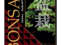 Bonsai - Aesthetics, Study & Project, edited by Michele Andolfo - Book